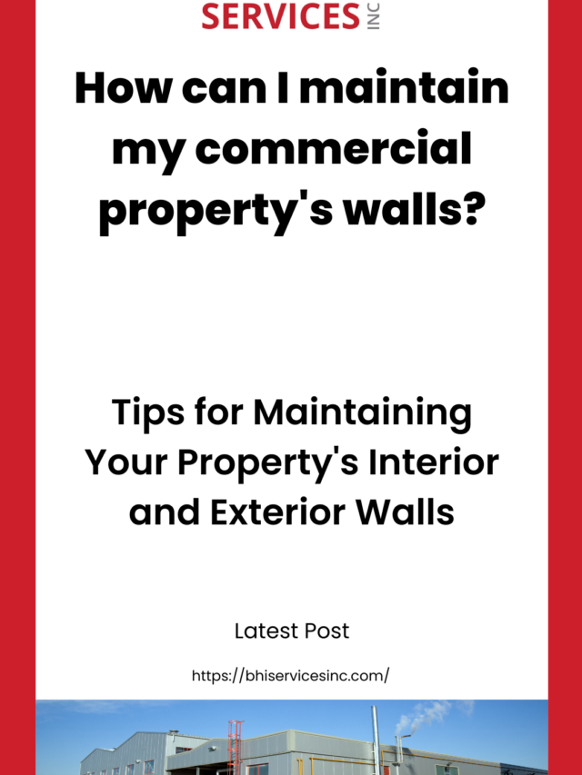 How can I maintain my commercial property’s walls?
